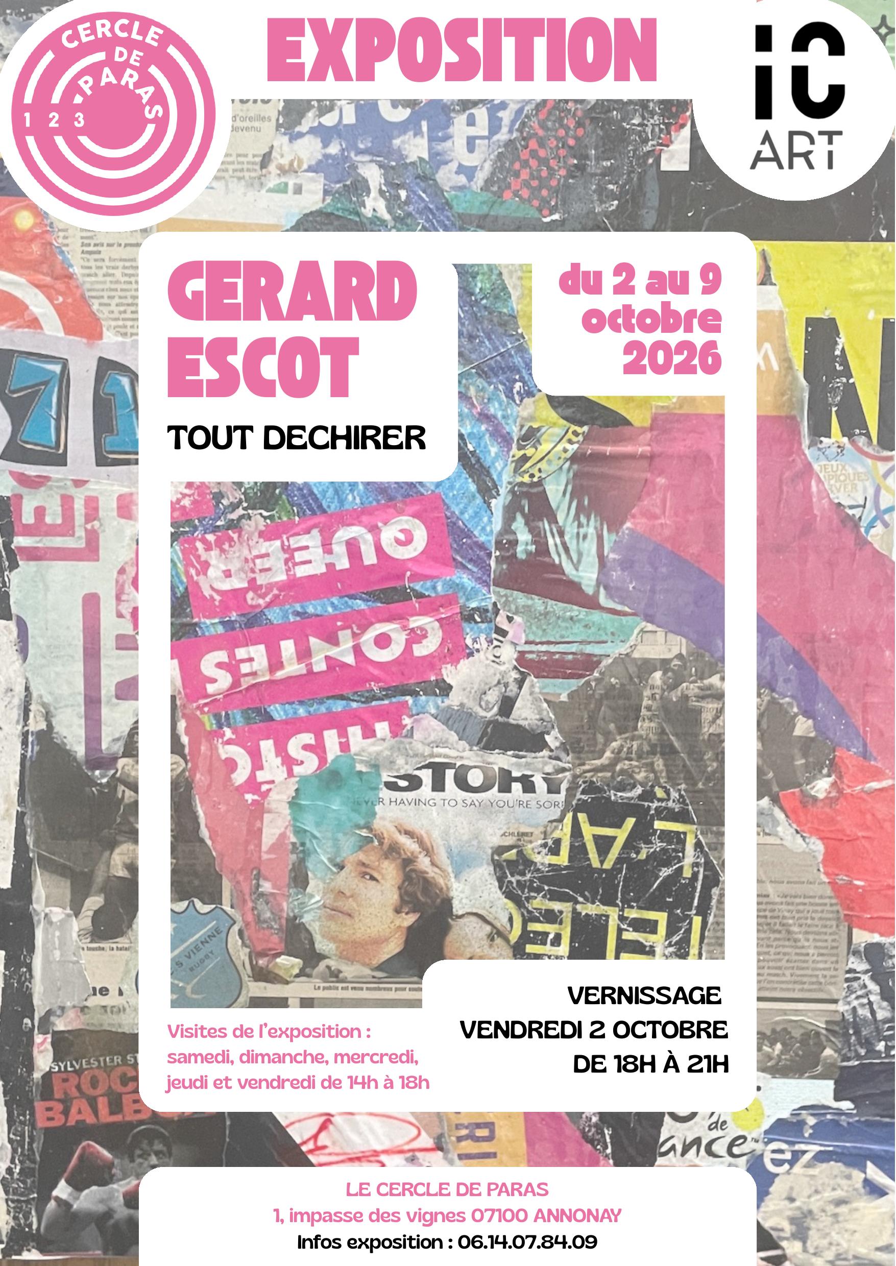 Affiche de l'exposition Tout déchirer de Gérard Escot au Cercle de Paras à Annonay, du 2 au 9 octobre 2026, vernissage le vendredi 2 octobre de 18h à 21h